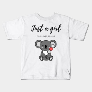 Just a girl who loves koalas - Kawaii Kids T-Shirt